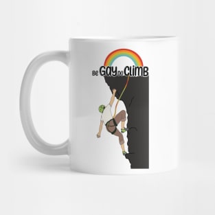 Be Gay Do Climb Rainbow Mug